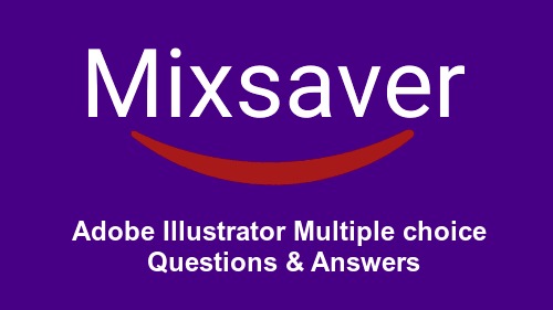 Adobe Illustrator Multiple choice Questions & Answers