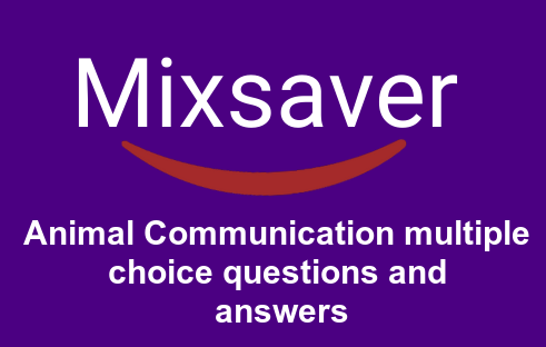 Animal Communication multiple choice questions and answers