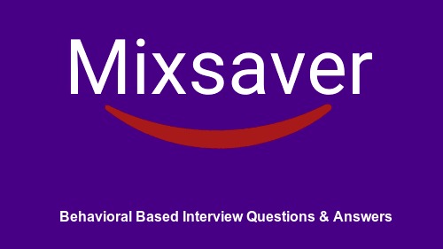 Behavioral Based Interview Questions & Answers