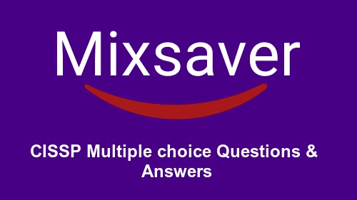 CISSP Multiple choice Questions & Answers