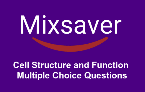 Cell Structure and Function Multiple Choice Questions