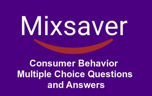 Consumer Behavior Multiple Choice Questions and Answers