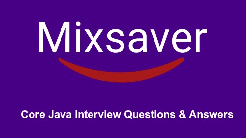Core Java Interview Questions & Answers