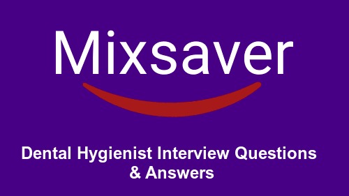 Dental Hygienist Interview Questions & Answers