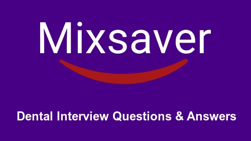 Dental Interview Questions & Answers