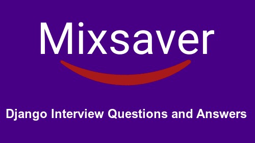 Django Interview Questions and Answers