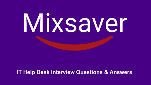 IT Help Desk Interview Questions & Answers