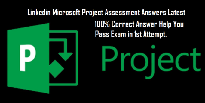 LinkedIn Microsoft Project Assessment Answers