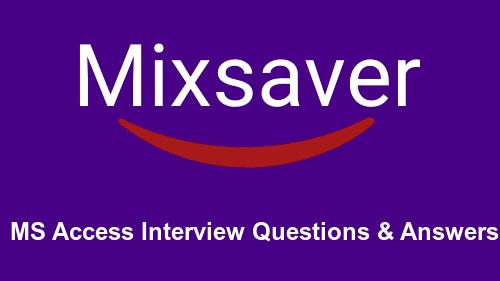 MS Access Interview Questions & Answers