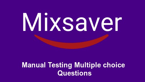 Manual Testing Multiple choice Questions