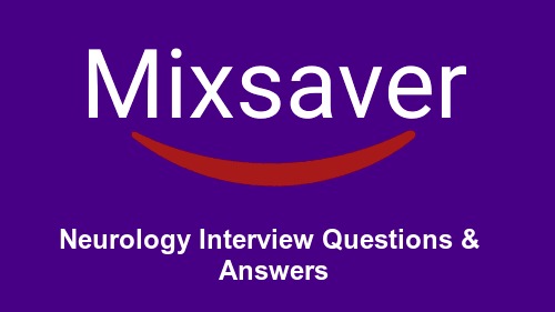 Neurology Interview Questions & Answers
