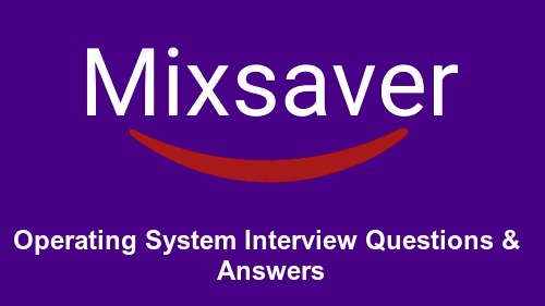 Operating System Interview Questions & Answers