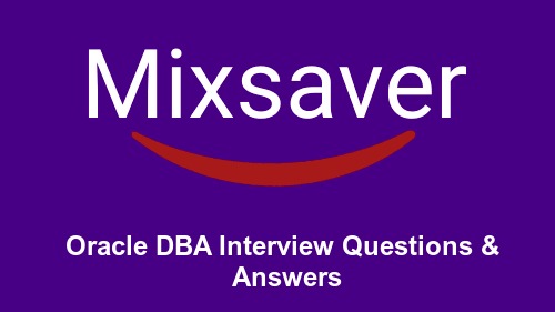 Oracle DBA Interview Questions & Answers