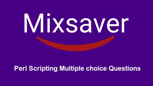 Perl Scripting Multiple choice Questions