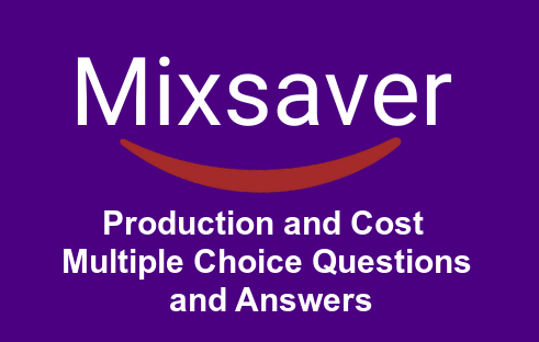 Production and Cost Multiple Choice Questions and Answers