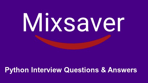 Python Interview Questions & Answers
