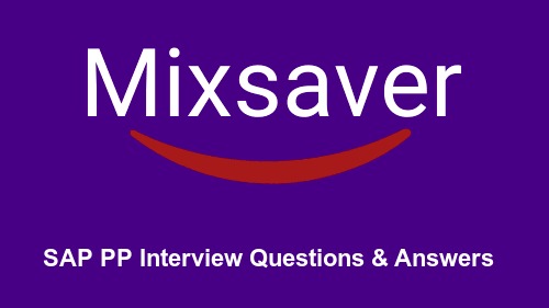 SAP PP Interview Questions & Answers