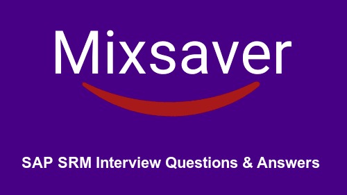 SAP SRM Interview Questions & Answers