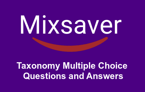 Taxonomy Multiple Choice Questions and Answers