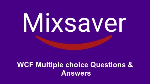 WCF Multiple choice Questions & Answers