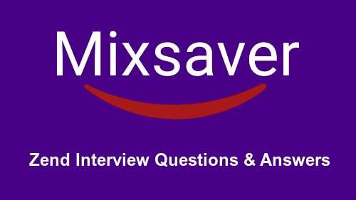 Zend Interview Questions & Answers